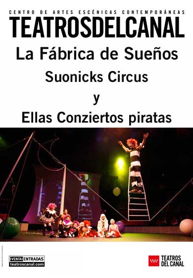 La fábrica de sueños: Suonicks Circus y Ellas Conziertos piratas → Teatros del Canal