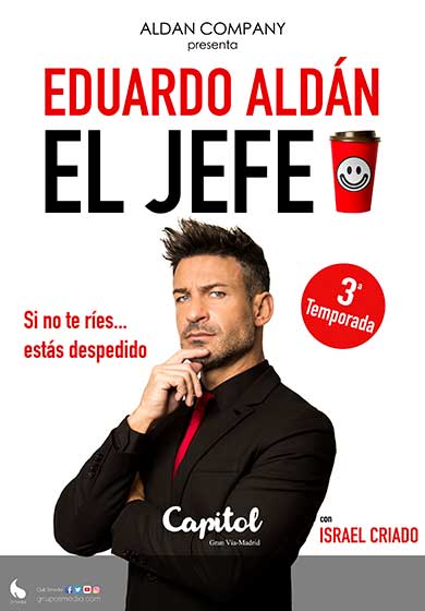 Eduardo Aldán: El Jefe → Teatro Capitol Gran Vía