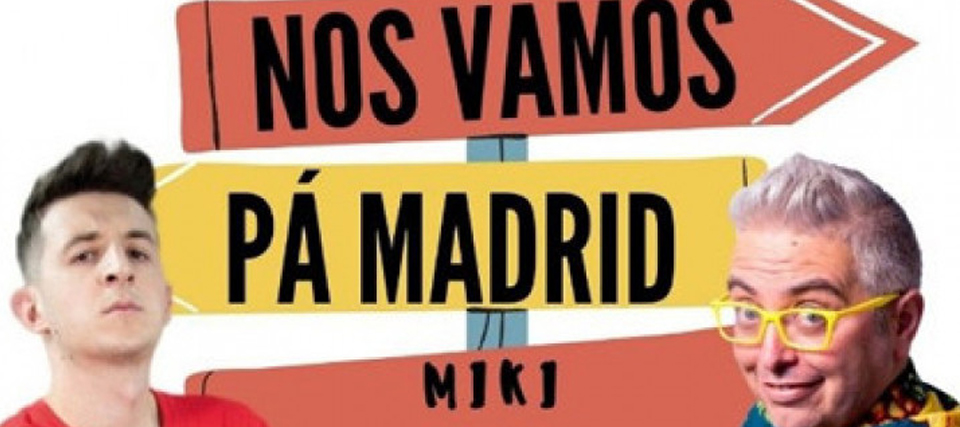 Miki Dkai & Christian Garcia: Nos vamos pá Madrid