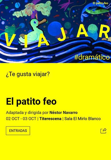 Titerescena: El patito feo → Teatro Valle-Inclán (Centro Dramático Nacional)