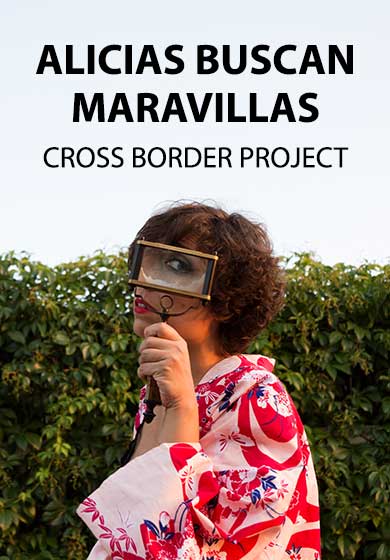 The Cross Border Project: Alicias buscan Maravillas