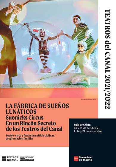 La Fábrica de Sueños: Lunáticos. Suonicks Circus → Teatros del Canal