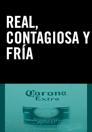 Real, contagiosa y fría