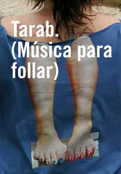 Tarab. (Música para follar) → Teatro Pradillo