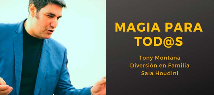 Tony Montana: Magia para Tod@s