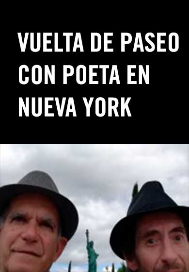 Vuelta de paseo con poeta en Nueva York