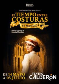 El tiempo entre costuras, el musical → Teatro Calderón