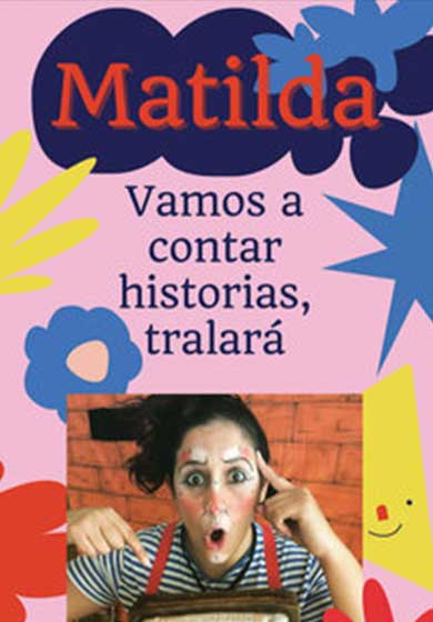 Matilda. Vamos a contar historias tralará