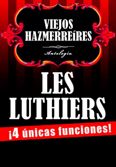 Les Luthiers: Viejos hazmerreíres → IFEMA - Feria de Madrid