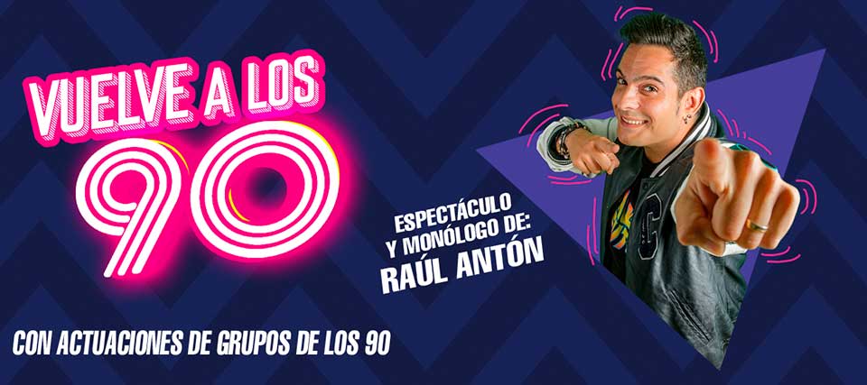 Raúl Antón: Vuelve a los 90