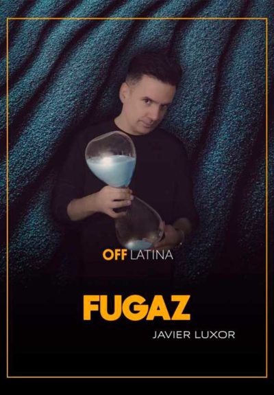 Javier Luxor: Fugaz