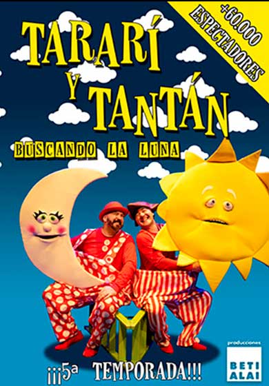 Tararí y Tantán: Buscando la luna → Teatros Luchana