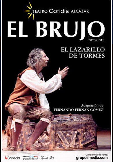 El Brujo: Lazarillo de Tormes → Teatro Alcázar