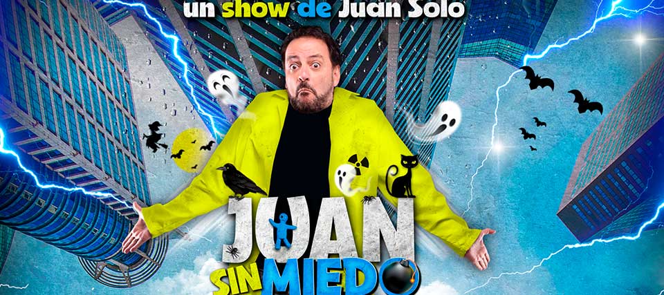 Juan sin miedo, un show de Juan Solo
