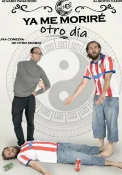 Ya me moriré otro día