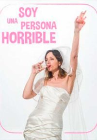 Soy una persona horrible → Teatro Lara