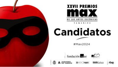 La Fundación SGAE anuncia las candidaturas a los XXVII Premios Max de las Artes Escénicas