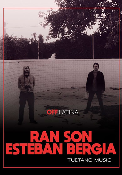 Tuétano Music: Ran Son & Esteban Bergia