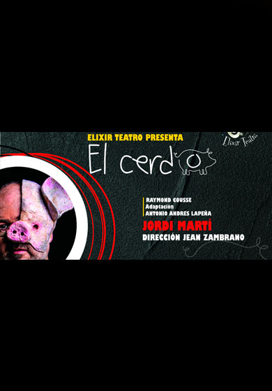Elixir Teatro: El Cerdo
