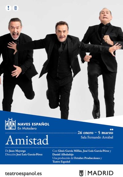 Juan Mayorga: Amistad → Naves del Español