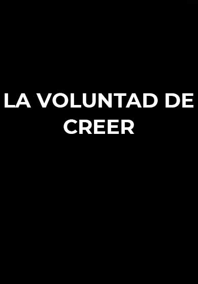 La voluntad de creer