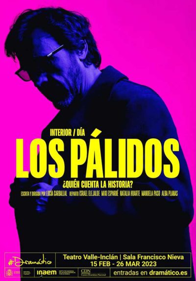 Los Pálidos → Teatro Valle-Inclán (Centro Dramático Nacional)