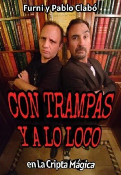 Con trampas y a lo loco
