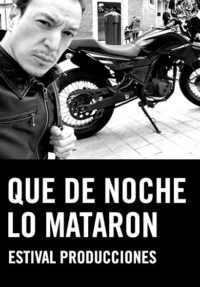 Que de noche lo mataron