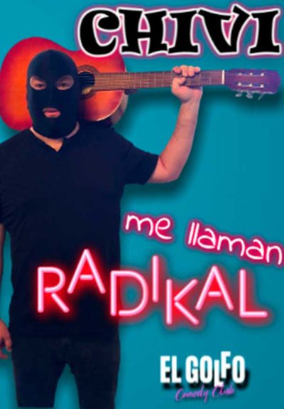 El Chivi: Me llaman radikal