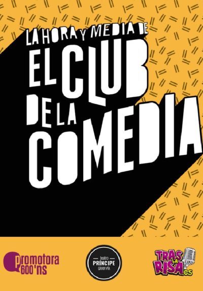 La Hora y Media de El Club de la Comedia - Teatro Príncipe Gran Vía -  Teatro Madrid