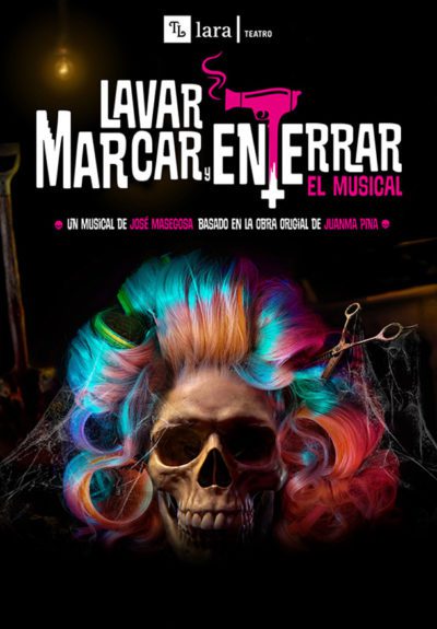 Lavar, marcar y enterrar, el musical → Teatro Lara