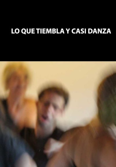 Lo que tiembla y casi danza