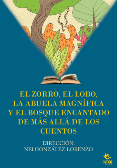 El Zorro, el Lobo, la Abuela Magnifica y el Bosque Encantado de más allá de los cuentos
