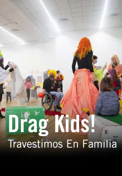 Drag Kids! Travestimos En Familia