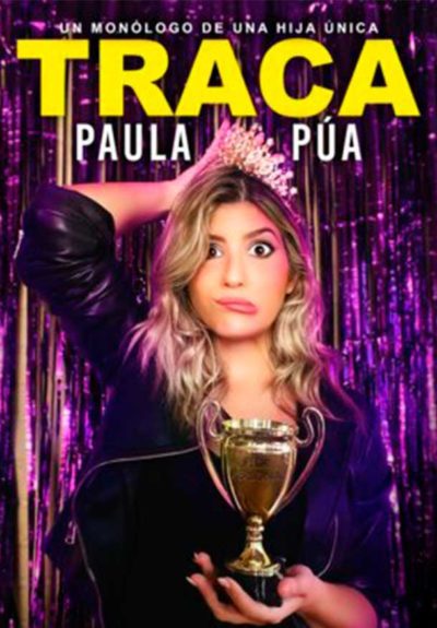 Paula Púa: Traca, un monólogo de una hija única