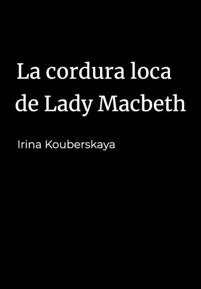 La cordura loca de Lady Macbeth