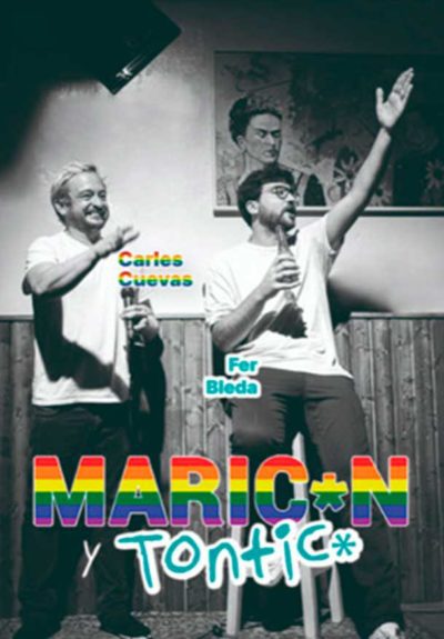 Carles Cuevas y Fer Bleda: Maric*n y Tontic*
