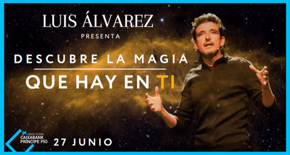 Luis Álvarez: Descubre la magia que hay en ti