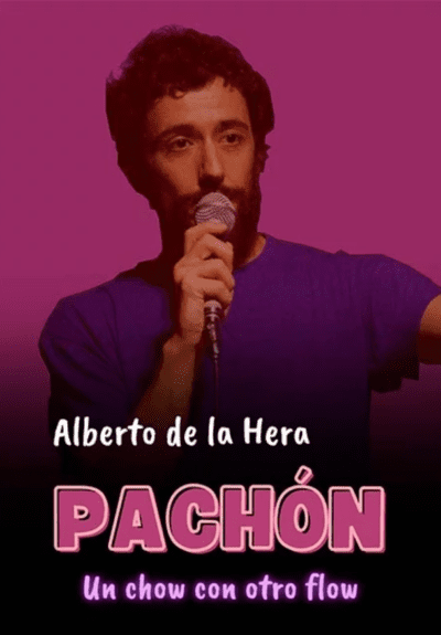 Alberto de la Hera: Pachón. Un show con otro flow