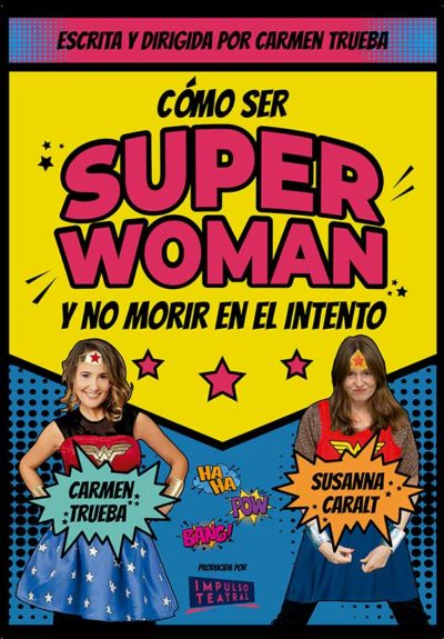 Cómo ser Super Woman y no morir en el intento