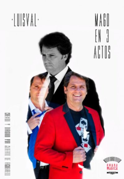 Luisval: Mago en tres actos