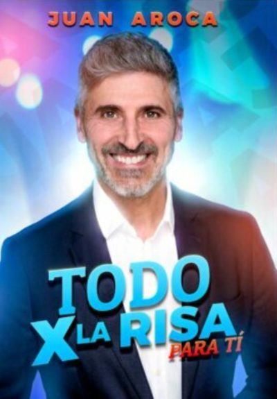 Juan Aroca: Todo x la risa
