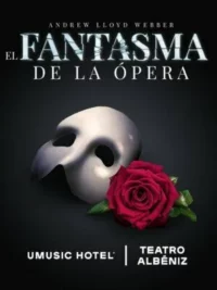 El fantasma de la ópera → Teatro Albéniz Umusic Hotel