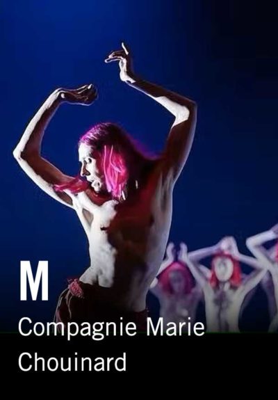 Compagnie Marie Chouinard: M