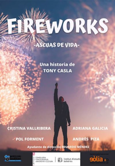 FIREWORKS – Ascuas de vida