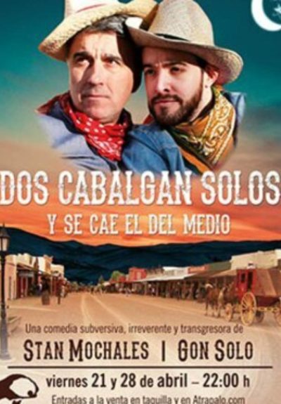 Dos cabalgan solos (Y se cae el del medio)