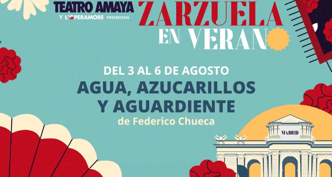 Zarzuela en verano 2023: Agua, azucarillos y aguardiente