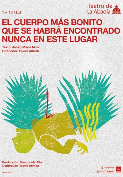 El cuerpo más bonito que se habrá encontrado nunca en este lugar → Teatro de la Abadía