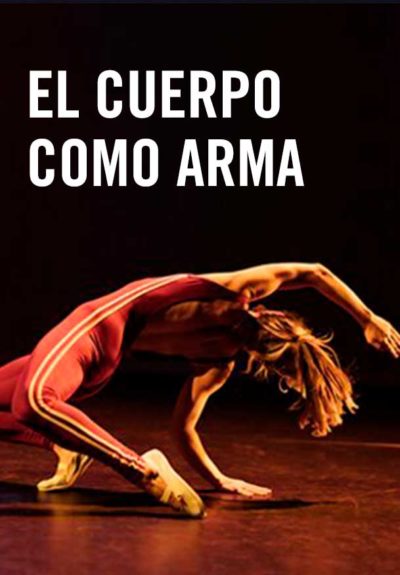 Body as a Weapon (El Cuerpo como Arma)