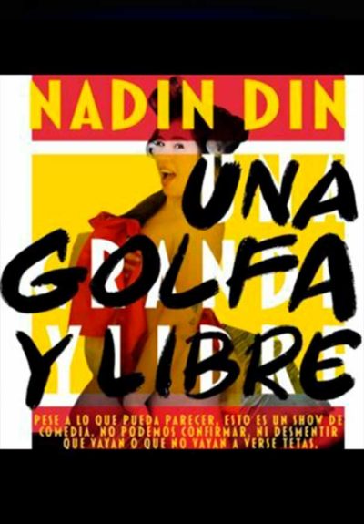 Nadin Din: una Golfa y Libre